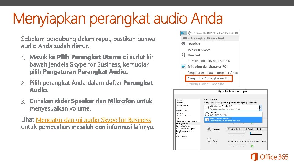 1. 2. 3. Mengatur dan uji audio Skype for Business 