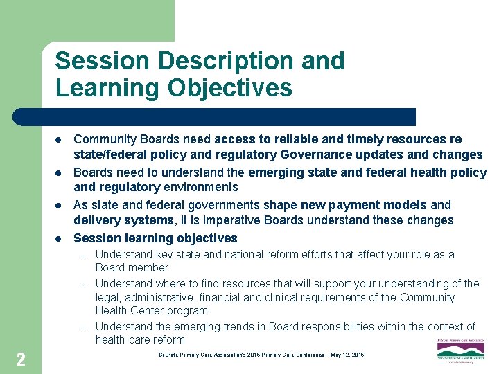 Session Description and Learning Objectives l l Community Boards need access to reliable and