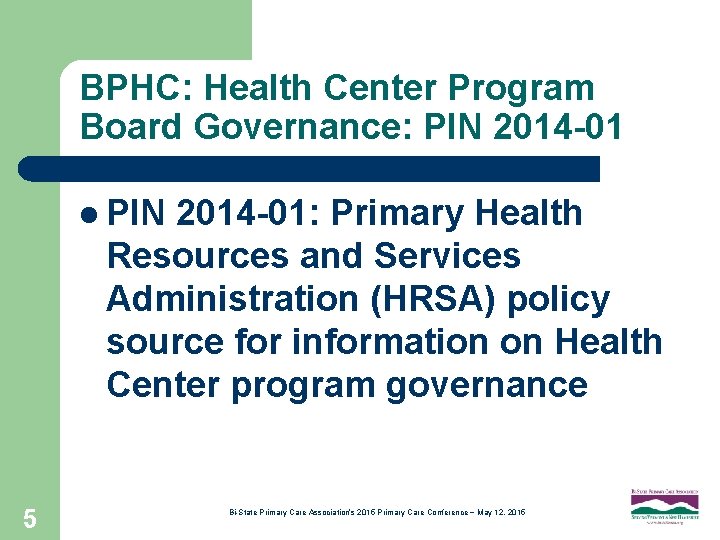 BPHC: Health Center Program Board Governance: PIN 2014 -01 l PIN 2014 -01: Primary