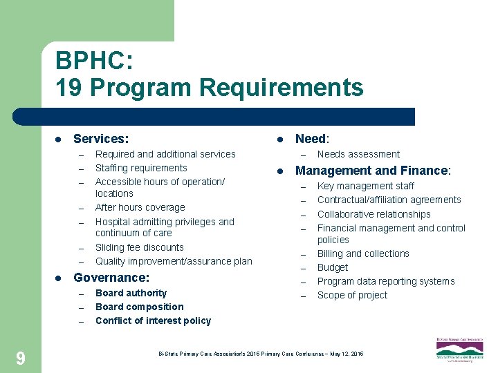 BPHC: 19 Program Requirements l Services: – – – – l Required and additional
