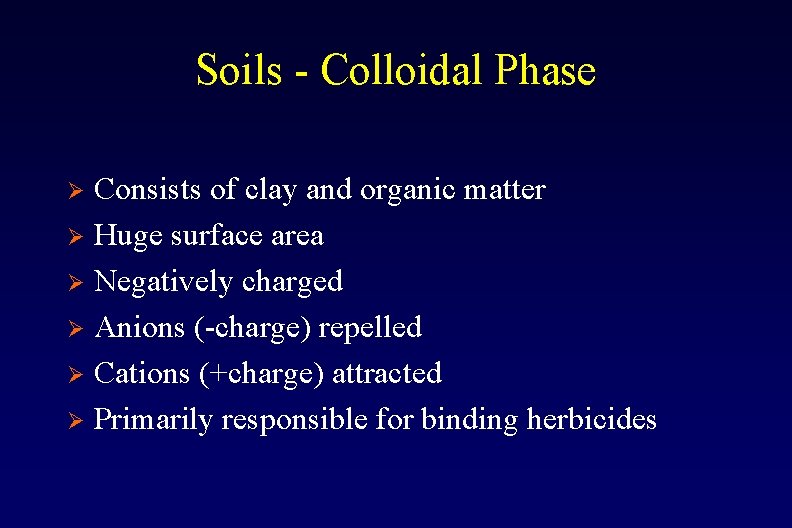 Soils - Colloidal Phase Consists of clay and organic matter Ø Huge surface area