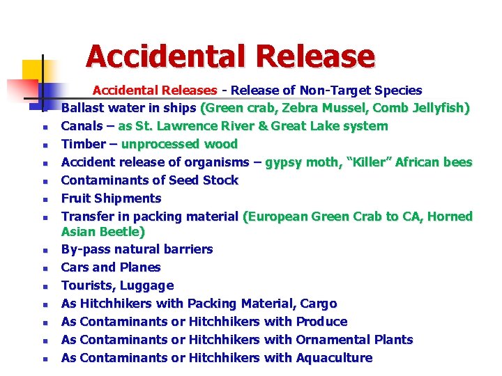 Accidental Release n n n n Accidental Releases - Release of Non-Target Species Ballast