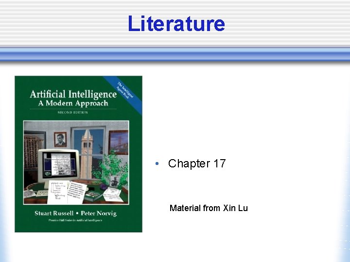 Literature • Chapter 17 Material from Xin Lu 