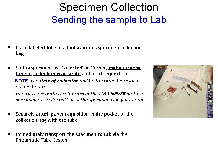 Specimen Collection Sending the sample to Lab • Place labeled tube in a biohazardous Specimen Collection Sending the sample to Lab • Place labeled tube in a biohazardous