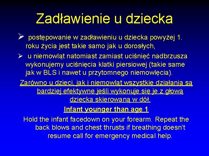 Zadławienie u dziecka Ø postępowanie w zadławieniu u dziecka powyżej 1. roku życia jest Zadławienie u dziecka Ø postępowanie w zadławieniu u dziecka powyżej 1. roku życia jest