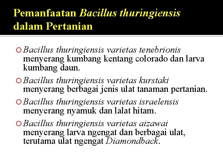 Pemanfaatan Bacillus thuringiensis dalam Pertanian Bacillus thuringiensis varietas tenebrionis menyerang kumbang kentang colorado dan