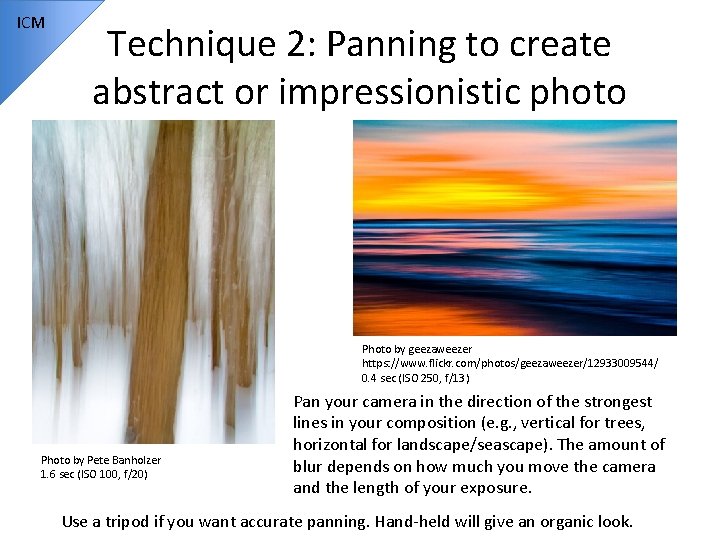 ICM Technique 2: Panning to create abstract or impressionistic photo Photo by geezaweezer https: