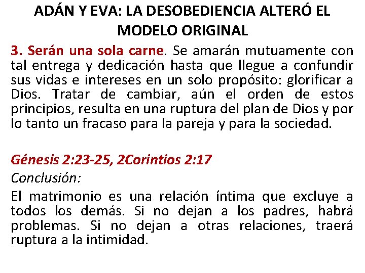 ADÁN Y EVA: LA DESOBEDIENCIA ALTERÓ EL MODELO ORIGINAL 3. Serán una sola carne.