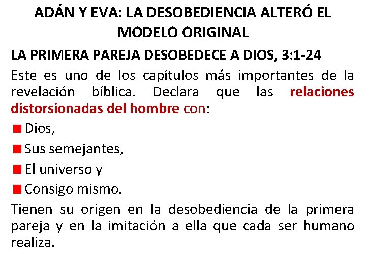 ADÁN Y EVA: LA DESOBEDIENCIA ALTERÓ EL MODELO ORIGINAL LA PRIMERA PAREJA DESOBEDECE A