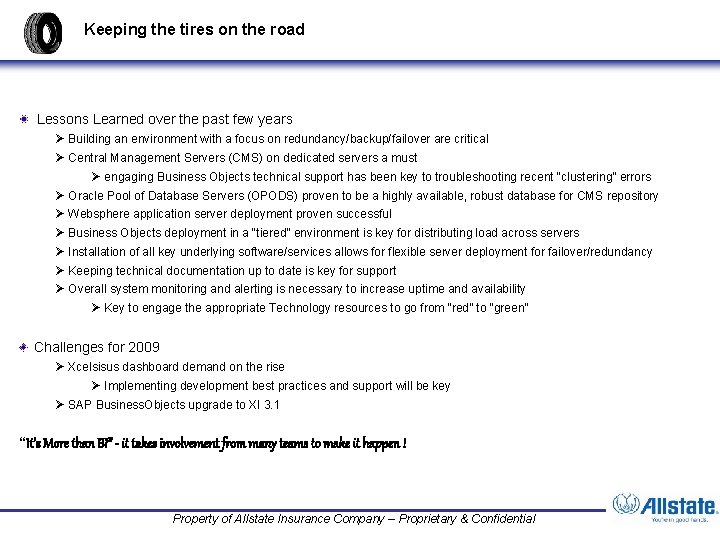 Keeping the tires on the road Lessons Learned over the past few years Ø