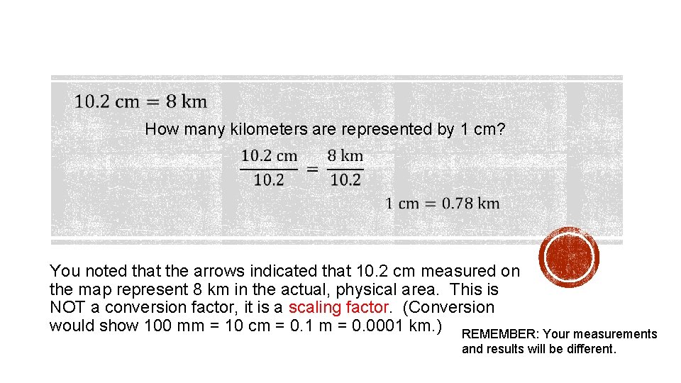  How many kilometers are represented by 1 cm? You noted that the arrows