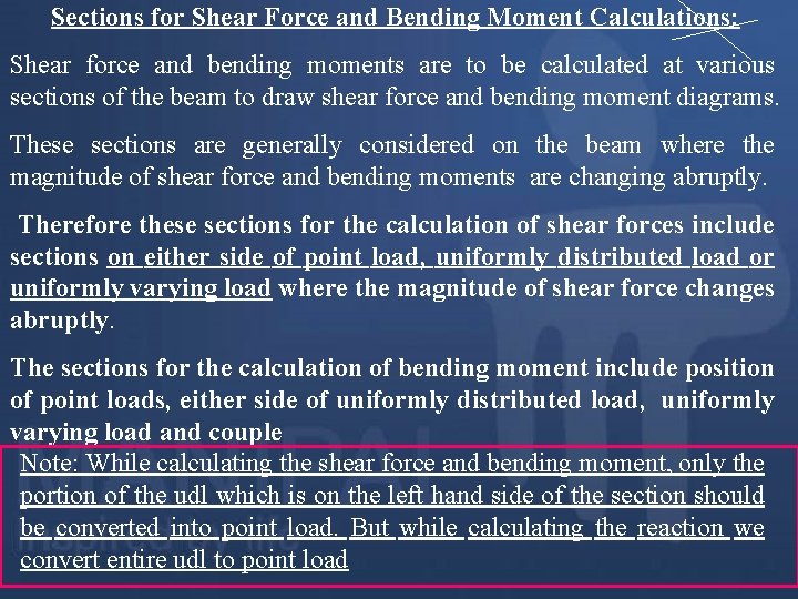 Sections for Shear Force and Bending Moment Calculations: Shear force and bending moments are