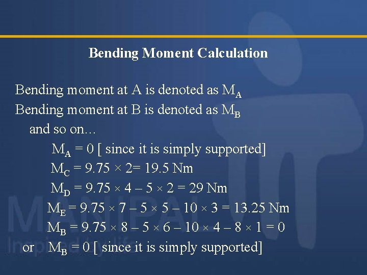 Bending Moment Calculation Bending moment at A is denoted as MA Bending moment at Bending Moment Calculation Bending moment at A is denoted as MA Bending moment at