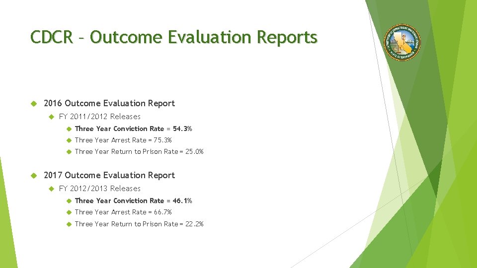 CDCR – Outcome Evaluation Reports 2016 Outcome Evaluation Report FY 2011/2012 Releases Three Year