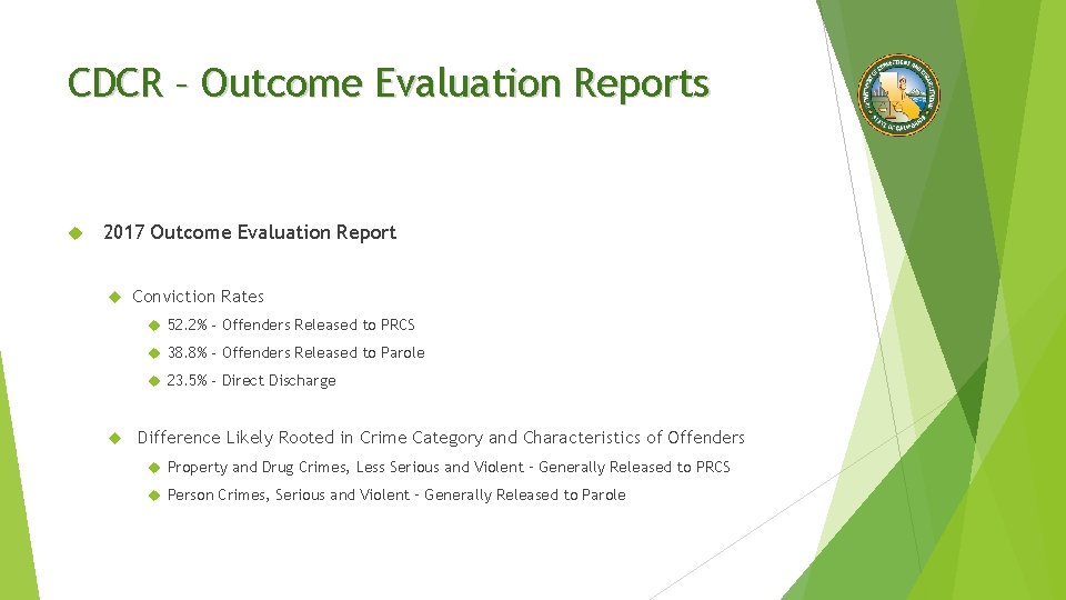 CDCR – Outcome Evaluation Reports 2017 Outcome Evaluation Report Conviction Rates 52. 2% -