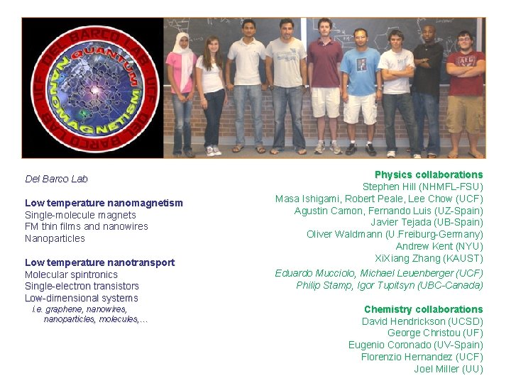 Del Barco Lab Low temperature nanomagnetism Single-molecule magnets FM thin films and nanowires Nanoparticles