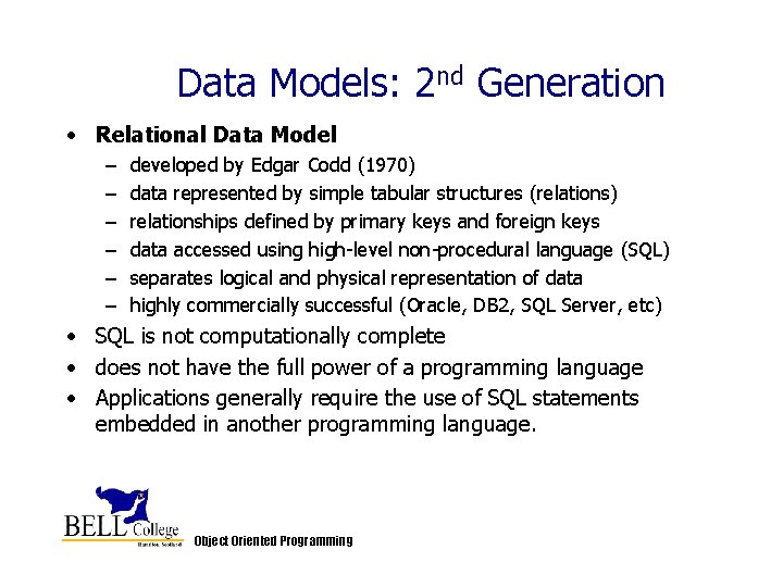 Data Models: 2 nd Generation • Relational Data Model – – – developed by Data Models: 2 nd Generation • Relational Data Model – – – developed by