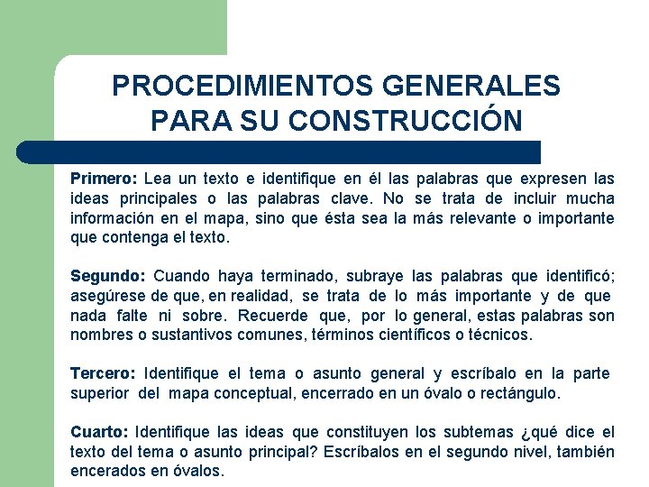 PROCEDIMIENTOS GENERALES PARA SU CONSTRUCCIÓN Primero: Lea un texto e identifique en él las