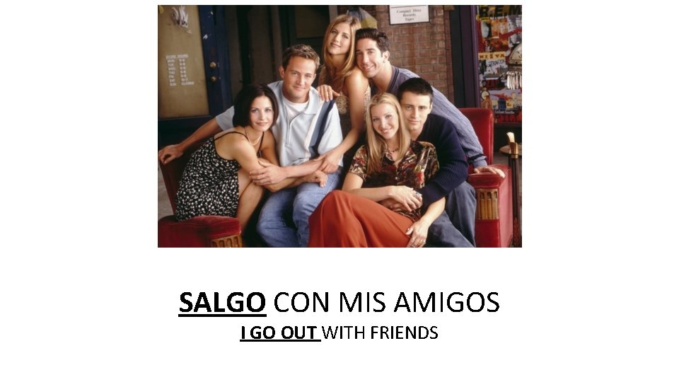 SALGO CON MIS AMIGOS I GO OUT WITH FRIENDS 