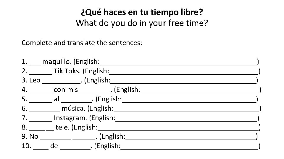 ¿Qué haces en tu tiempo libre? What do you do in your free time?