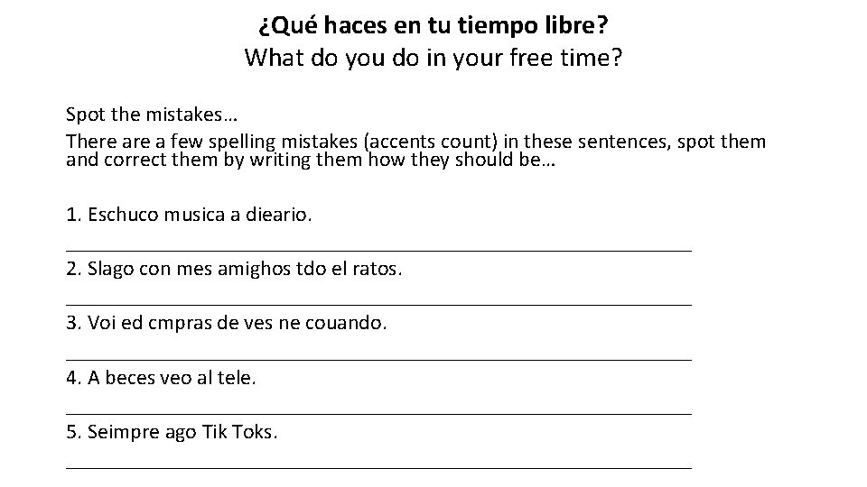 ¿Qué haces en tu tiempo libre? What do you do in your free time?