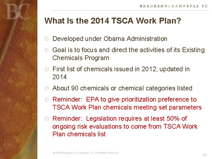 What Is the 2014 TSCA Work Plan? Developed under Obama Administration Goal is to
