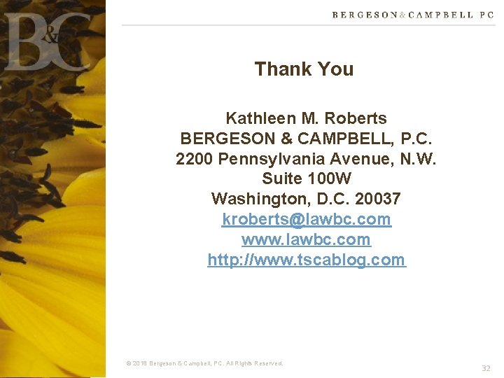 Thank You Kathleen M. Roberts BERGESON & CAMPBELL, P. C. 2200 Pennsylvania Avenue, N.