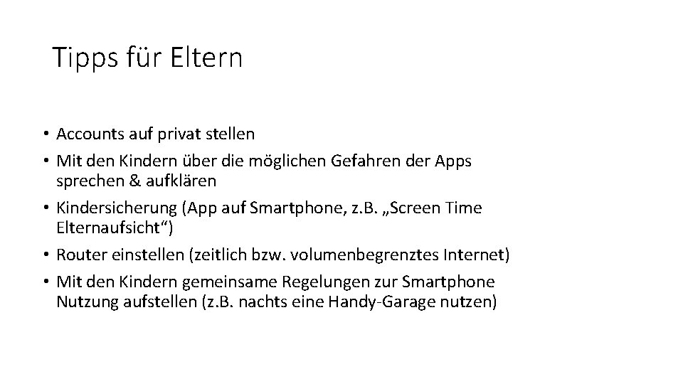 Tipps für Eltern • Accounts auf privat stellen • Mit den Kindern über die