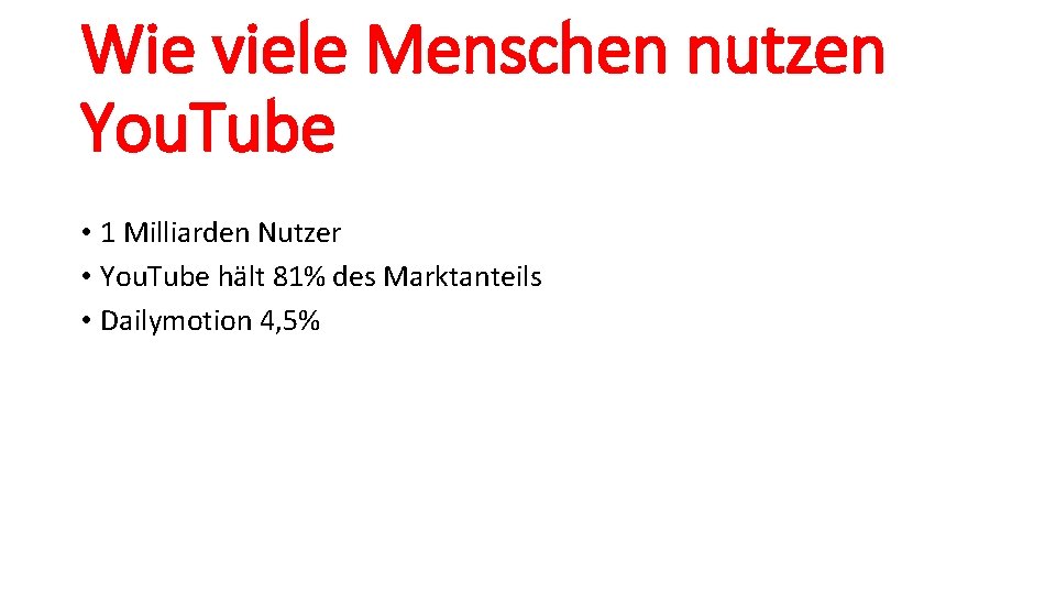 Wie viele Menschen nutzen You. Tube • 1 Milliarden Nutzer • You. Tube hält