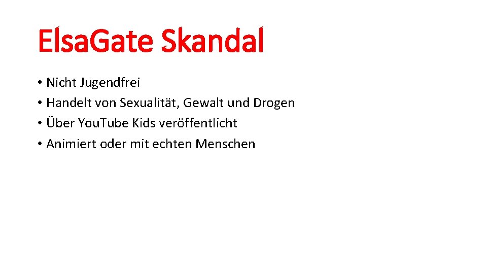 Elsa. Gate Skandal • Nicht Jugendfrei • Handelt von Sexualität, Gewalt und Drogen •