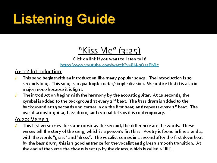 Listening Guide “Kiss Me” (3: 25) Click on link if you want to listen