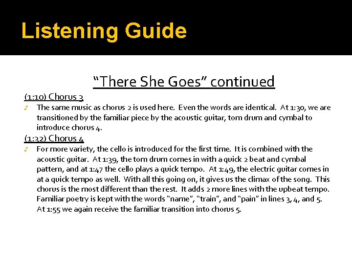 Listening Guide (1: 10) Chorus 3 ♪ The same music as chorus 2 is