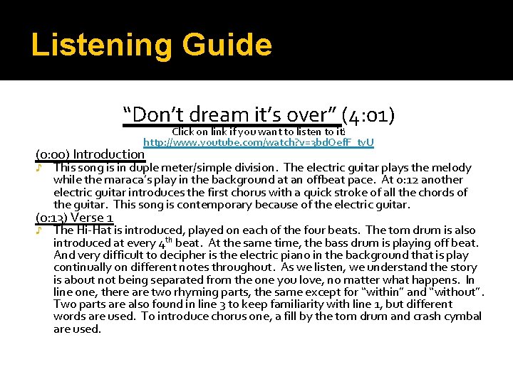 Listening Guide “Don’t dream it’s over” (4: 01) Click on link if you want