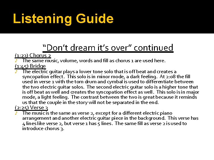 Listening Guide “Don’t dream it’s over” continued (1: 23) Chorus 2 ♪ The same