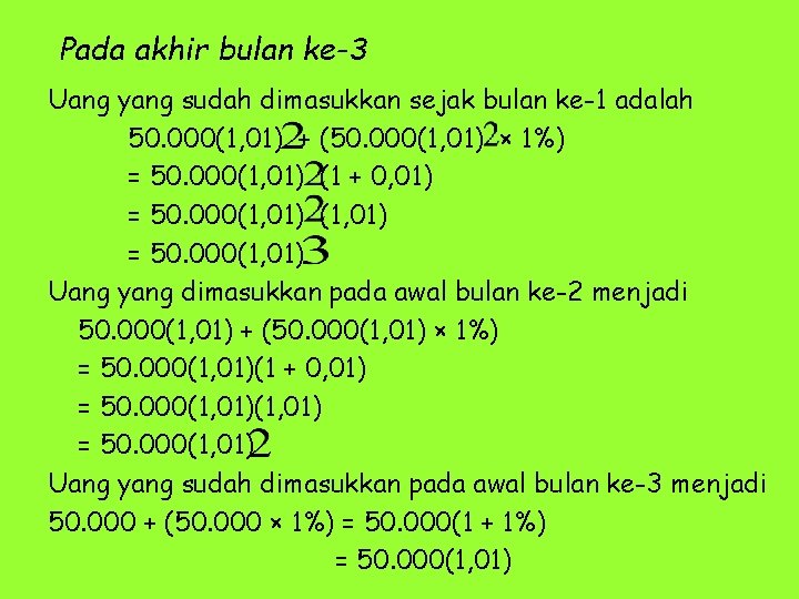 Pada akhir bulan ke-3 Uang yang sudah dimasukkan sejak bulan ke-1 adalah 50. 000(1,