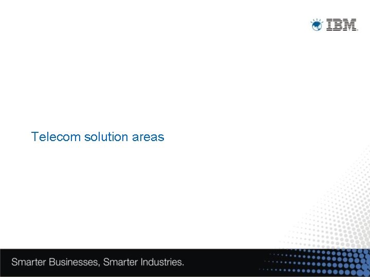 Telecom solution areas 