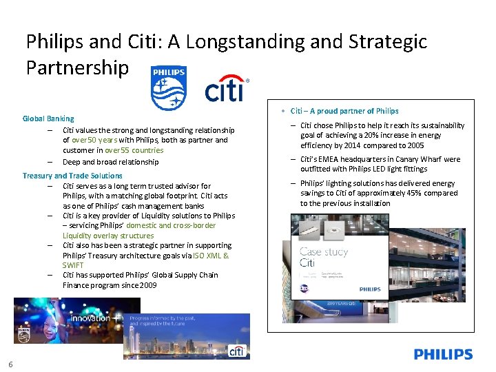 Philips and Citi: A Longstanding and Strategic Partnership Global Banking – Citi values the