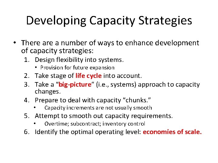 Developing Capacity Strategies • There a number of ways to enhance development of capacity
