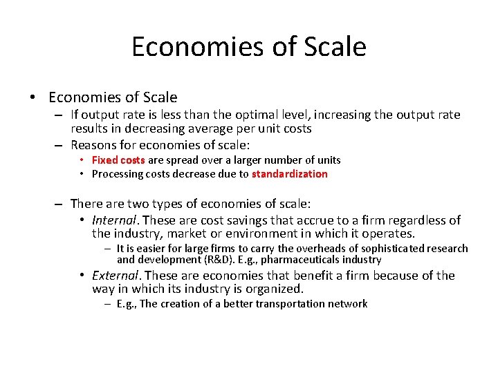Economies of Scale • Economies of Scale – If output rate is less than
