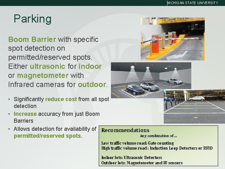 MICHIGAN STATE UNIVERSITY Parking Boom Barrier with specific spot detection on permitted/reserved spots. Either