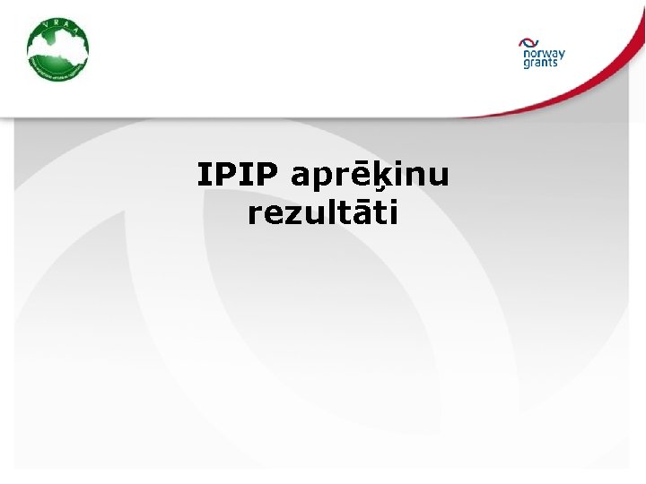 IPIP aprēķinu rezultāti 