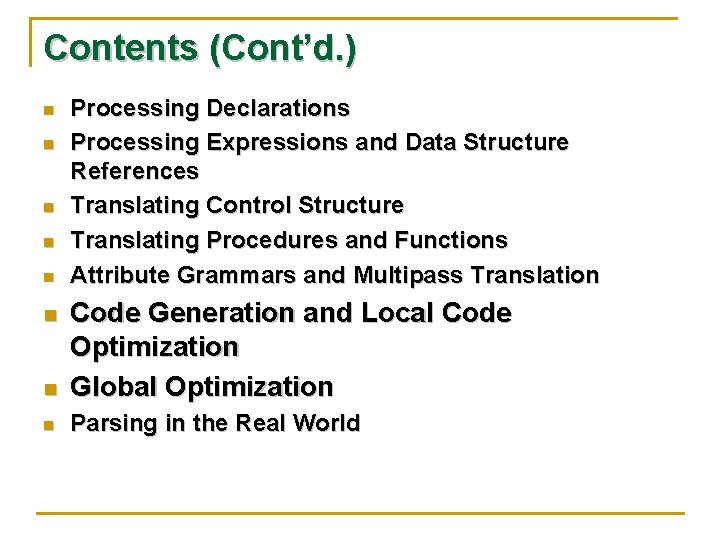 Contents (Cont’d. ) n n n Processing Declarations Processing Expressions and Data Structure References