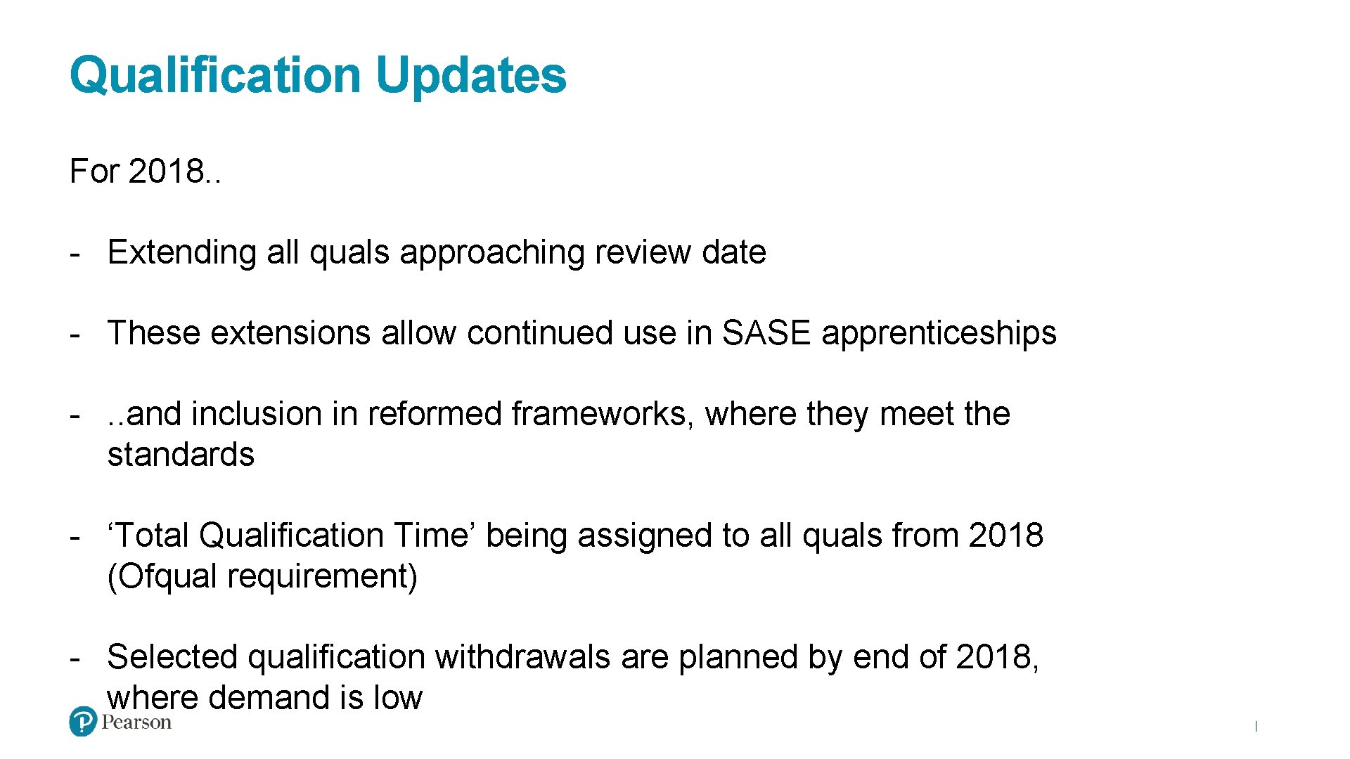 Qualification Updates For 2018. . - Extending all quals approaching review date - These