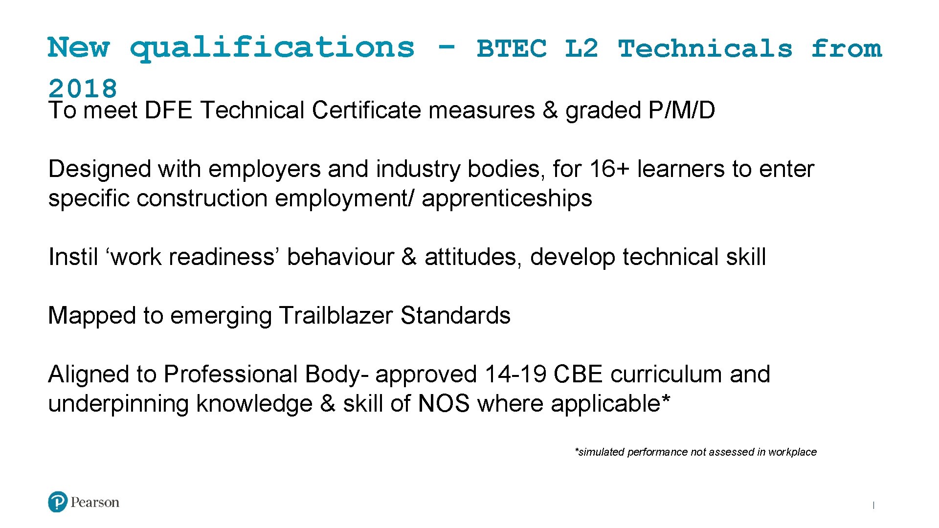 New qualifications - BTEC L 2 Technicals from 2018 To meet DFE Technical Certificate