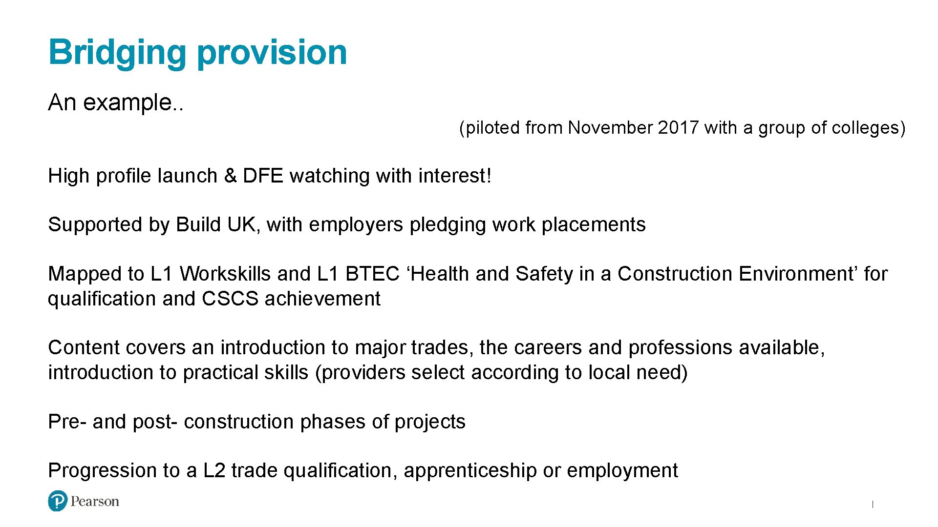 Bridging provision An example. . (piloted from November 2017 with a group of colleges)