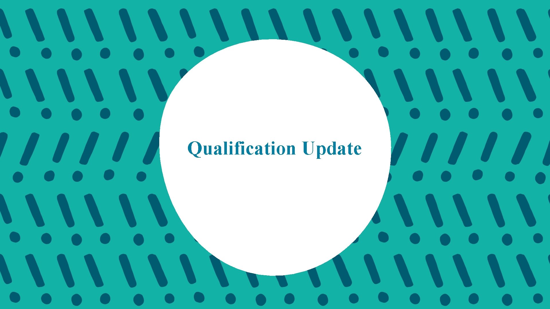 Qualification Update 