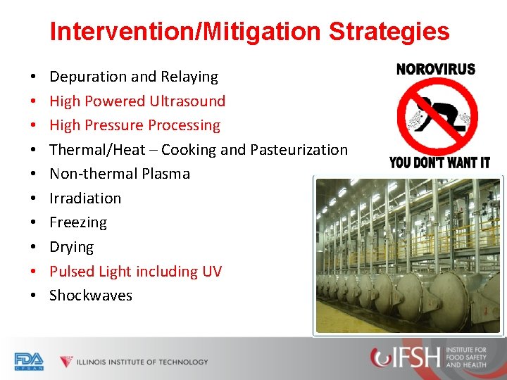 Intervention/Mitigation Strategies • • • Depuration and Relaying High Powered Ultrasound High Pressure Processing