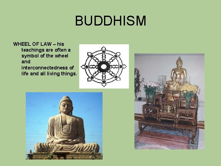 BUDDHISM WHEEL OF LAW – his teachings are often a symbol of the wheel
