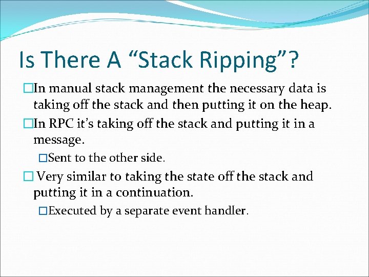 Is There A “Stack Ripping”? �In manual stack management the necessary data is taking