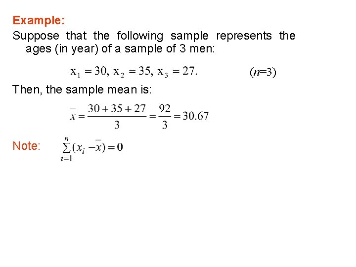 Example: Suppose that the following sample represents the ages (in year) of a sample